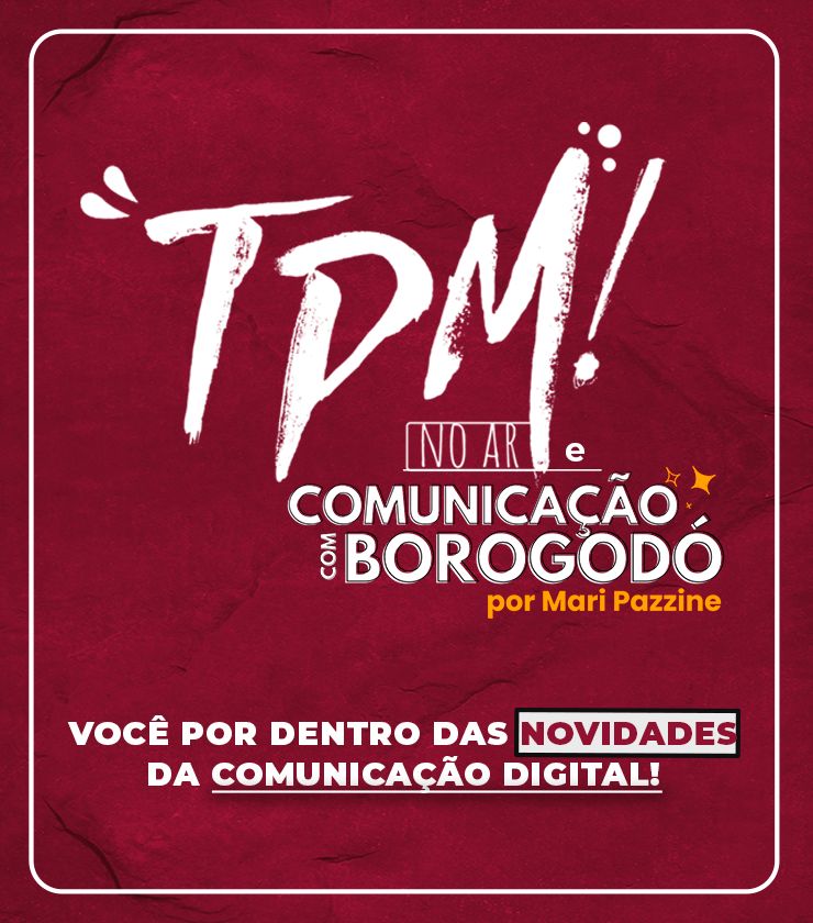 TPM News com Borogodó é o quadro do TPM no Ar para falar sobre as novidades do mundo da comunicação & marketing.