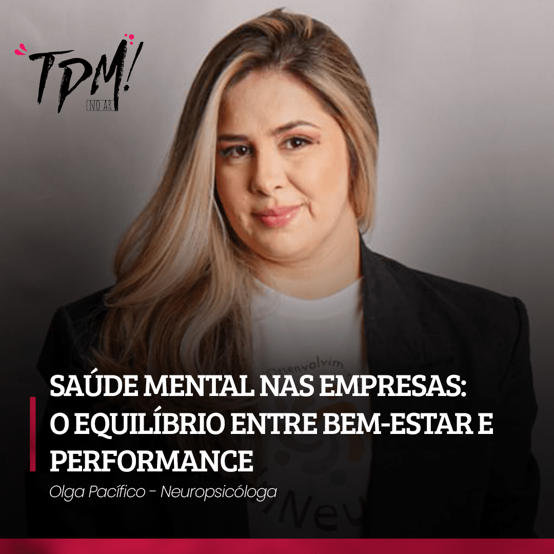 Saúde mental nas empresas: o equilíbrio entre bem-estar e performance.